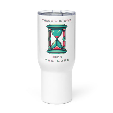 Travel mug with a handle "Those Who Wait" Hourglass
