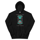 Unisex "Those Who Wait" Hoodie