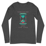 Unisex Long Sleeve "Those Who Wait" Tee