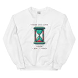 Unisex "Those Who Wait" Sweatshirt